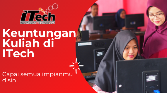 Keuntungan Kuliah di ITech Metro