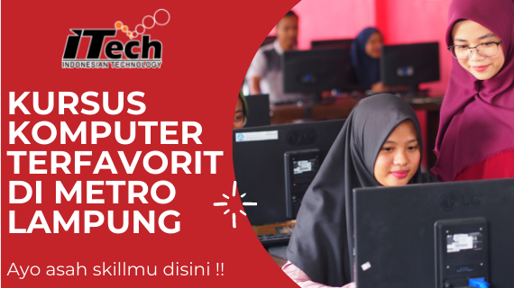 KURSUS KOMPUTER TERFAVORIT DI METRO LAMPUNG