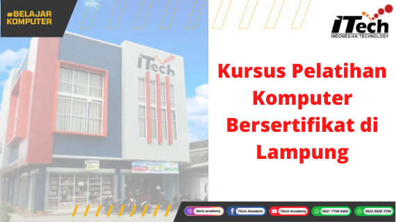 Kursus Pelatihan Komputer Bersertifikat di Lampung | ITech Metro