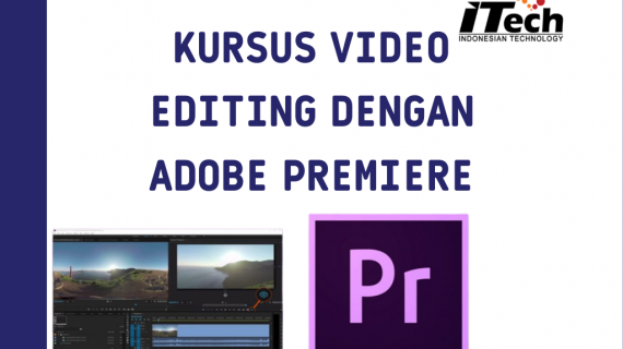 Kursus Video Editing dengan Adobe Premiere | Kusus Super Kilat | Metro Lampung