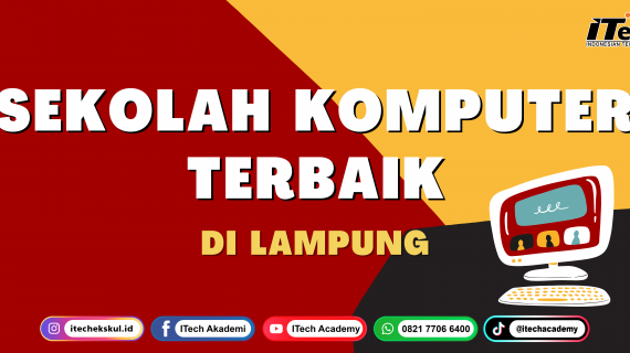 Sekolah Komputer Terbaik di Lampung | ITECH METRO
