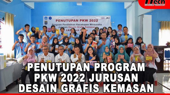 Penutupan Program PKW 2022 Jurusan Desain Grafis