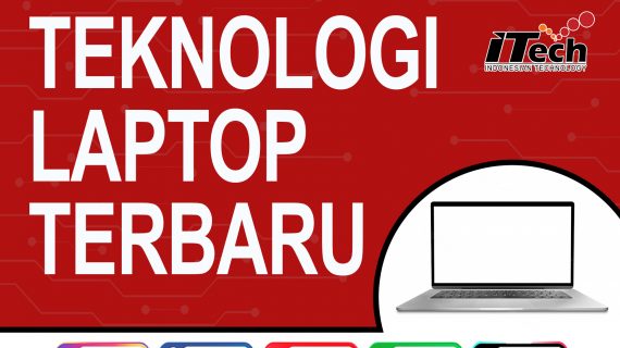 Teknologi Laptop Terbaru 2022