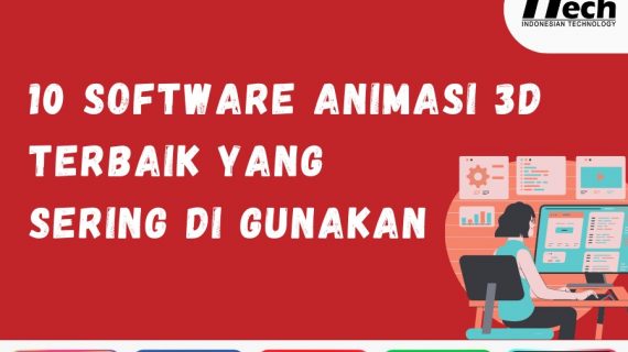 10 Software Animasi 3D Terbaik Yang Sering Digunakan