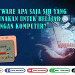 Software Apa Saja Sih yang Digunakan Untuk Belajar Jaringan Komputer?