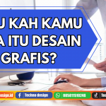 Taukah Kamu Apa Itu Desain Grafis?
