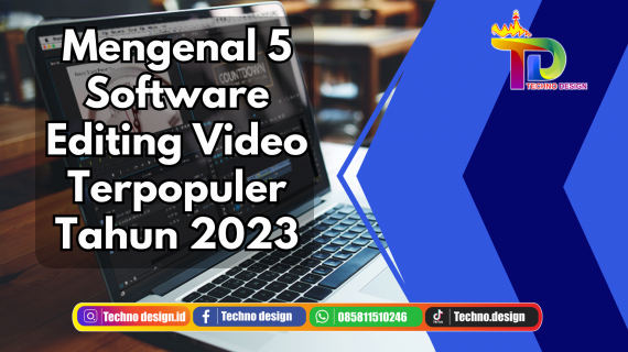 Mengenal 5 Software Editing Video Terpopuler Tahun 2023