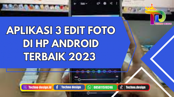 APLIKASI 3 EDIT FOTO DI HP ANDROID TERBAIK 2023