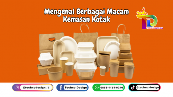 Mengenal Berbagai Macam Kemasan Kotak