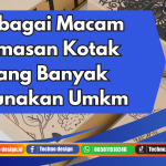 Mengenal Berbagai Macam Kemasan Kotak