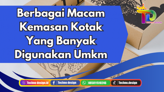 Mengenal Berbagai Macam Kemasan Kotak