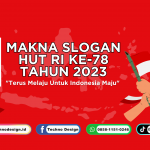 MAKNA SLOGAN HUT RI KE-78 TAHUN 2023