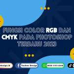 Fungsi Color RGB Dan CMYK Pada Photoshop Terbaru 2023