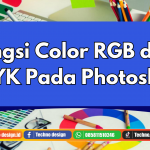 Fungsi Color RGB dan CMYK Pada Photoshop 2023