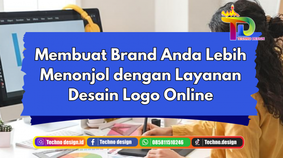 Membuat Brand Anda Lebih Menonjol dengan Layanan Desain Logo Online
