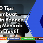 10 Tips Membuat Desain Banner yang Menarik dan Efektif