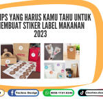 10 TIPS YANG HARUS KAMU KETAHUIN UNTUK MEMBUAT STIKER LABEL MAKANAN 