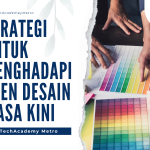Strategi untuk Menghadapi Tren Desain Masa Kini