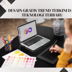Desain Grafis Trend Terkini dan Teknologi Terbaru