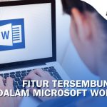 Memaksimalkan Penggunaan Fitur Tersembunyi dalam Microsoft Word