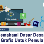 Memahami Dasar Desain Grafis Untuk Pemula