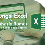 Rahasia Rumus dan Fungsi Excel yang Perlu Anda Ketahui