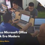 Kursus Microsoft Office untuk Era Modern